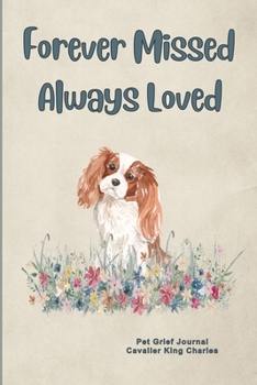 Pet Grief Journal Cavalier King Charles: Guided Prompt Keepsake Workbook