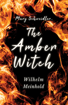 Maria Schweidler die Bernsteinhexe; der interessanteste aller bisher bekannten Hexenprozesse nach einer defekten Handschrift ihres Vaters, des Pfarrers Abraham Schweidler in Coserow auf Usedom