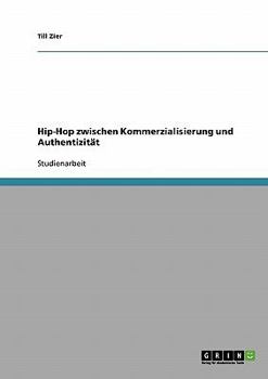 Paperback Hip-Hop zwischen Kommerzialisierung und Authentizität [German] Book