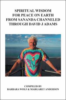 Hardcover Spiritual Wisdom for Peace on Earth from Sananda Channeled Through David J Adams Book