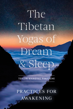 Paperback The Tibetan Yogas of Dream and Sleep: Practices for Awakening Book