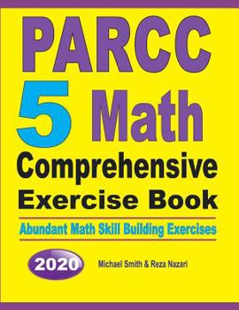 Paperback PARCC 5 Math Comprehensive Exercise Book: Abundant Math Skill Building Exercises Book