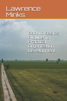 Paperback Back to Basics: A Guide To Practical Organization Development Book