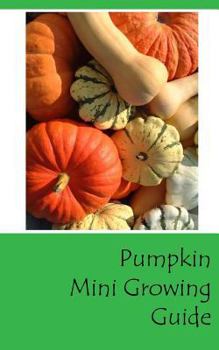 Paperback Pumpkin Mini Growing Guide Book