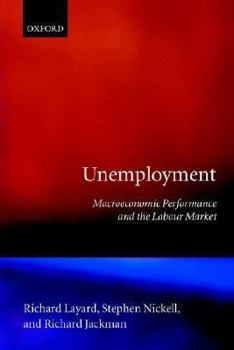 Paperback Unemployment: Macroeconomic Performance and the Labour Market Book