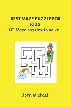 Paperback Best Maze Puzzle for Kids: 100 maze puzzle to solve Book