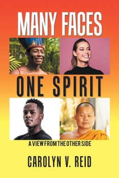 Paperback Many Faces One Spirit: A View from the Other Side Book