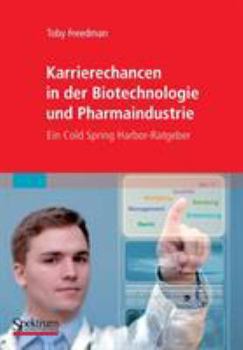 Paperback Karrierechancen In der Biotechnologie Und Pharmaindustrie: Ein Cold Spring Harbor-Ratgeber [German] Book