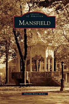 Mansfield (Images of America: Ohio) - Book  of the Images of America: Ohio