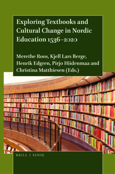 Paperback Exploring Textbooks and Cultural Change in Nordic Education 1536-2020 Book