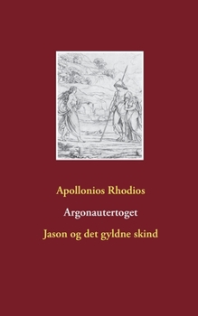 Paperback Argonautertoget: Jason og det gyldne skind [Danish] Book