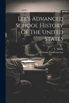 Paperback Lee's Advanced School History Of The United States Book