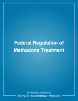Paperback Federal Regulation of Methadone Treatment Book