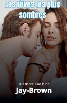 Les rêves les plus sombres (French Edition)