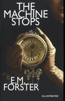 The Machine Stops Illustrated