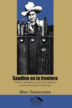 Sandino en la frontera: Edición revisada con una nueva sección sobre la Revolución Sandinista (Spanish Edition)