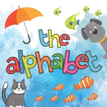 Paperback The Alphabet: Learn ABC For Kids. Book