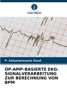 Paperback Op-Amp-Basierte Ekg-Signalverarbeitung Zur Berechnung Von Bpm [German] Book