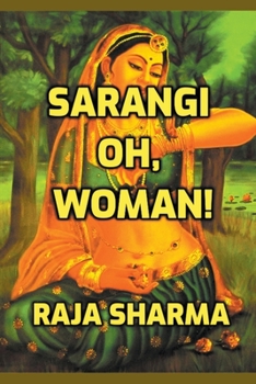 Paperback Sarangi: Oh, Woman! Book