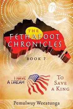 The Fethafoot Chronicles: To Save a King