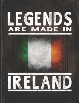 Legends Are Made In Ireland: Customized Gift for Irish Coworker  Undated Planner Daily Weekly Monthly Calendar Organizer Journal