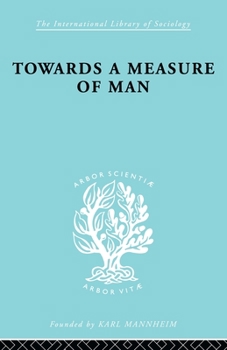 Paperback Towards a Measure of Man: The Frontiers of Normal Adjustment Book