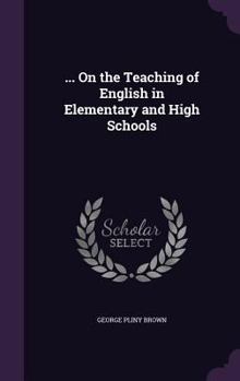 Hardcover ... On the Teaching of English in Elementary and High Schools Book