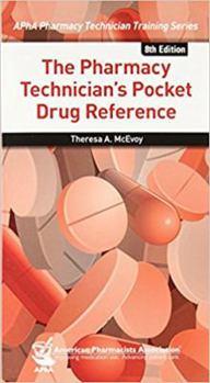 Paperback The Pharmacy Technician's Pocket Drug Reference (Apha Pharmacy Technician Training) Book