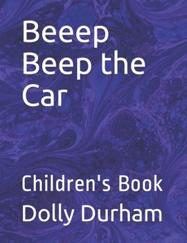 Paperback Beeep Beep the Car: Children's Book