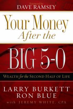 Paperback Your Money After the Big 5-0: Wealth for the Second Half of Life Book