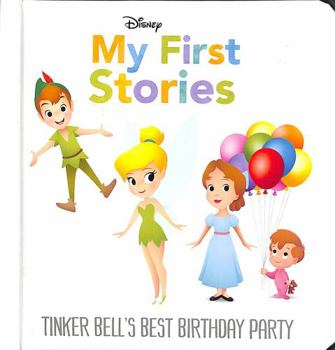 Hardcover Disney My First Stories: Tinker Bell's Best Birthday Party (Disney Baby) Book
