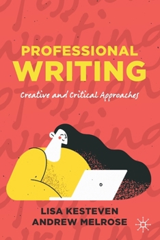 Paperback Professional Writing: Creative and Critical Approaches Book