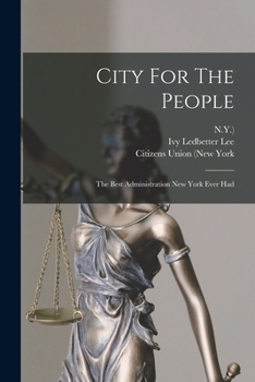 Paperback City For The People: The Best Administration New York Ever Had Book
