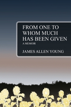 Paperback From One to Whom Much Has Been Given: A Memoir Book
