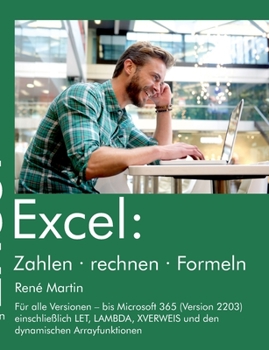 Paperback Excel: Zahlen rechnen Formeln: Formeln, Berechnungen und Verknüpfungen in Excel [German] Book