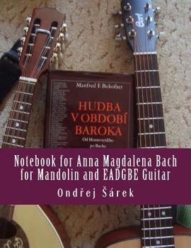 Paperback Notebook for Anna Magdalena Bach for Mandolin and EADGBE Guitar Book