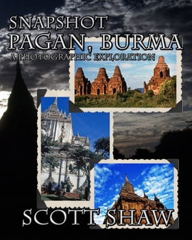 Paperback Snapshot Pagan, Burma: A Photographic Exploration Book