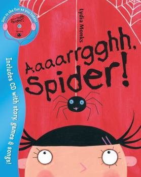 Paperback Aaaarrgghh, Spider!. Lydia Monks Book