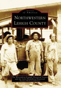 Northwestern Lehigh County - Book  of the Images of America: Pennsylvania