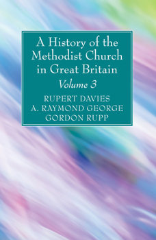 Hardcover A History of the Methodist Church in Great Britain, Volume Three Book