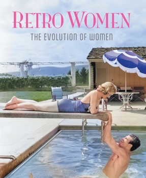 Hardcover Retro Women: The Evolution of Women Book