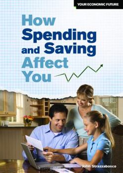 Library Binding How Spending and Saving Affect You Book