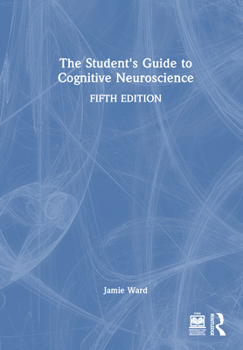 Hardcover The Student's Guide to Cognitive Neuroscience Book