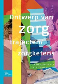 Paperback Ontwerp Van Zorgtrajecten/Zorgketens [Dutch] Book