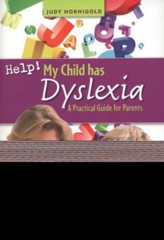 Paperback Help! My Child Has Dyslexia: A Practical Guide for Parents Book