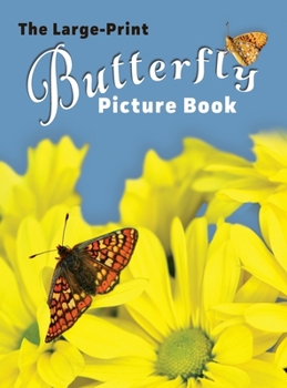 Hardcover The Large-Print Butterfly Picture Book [Large Print] Book