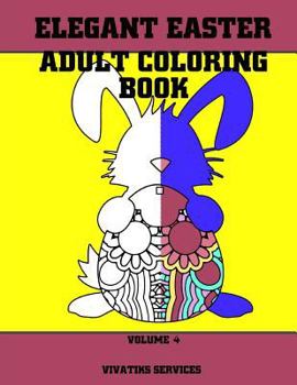 Paperback Elegant Easter Adult Coloring Book: Volume 4 Book