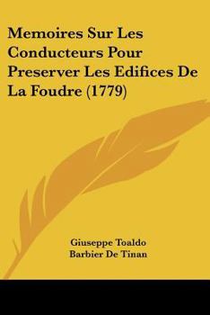 Paperback Memoires Sur Les Conducteurs Pour Preserver Les Edifices De La Foudre (1779) [French] Book