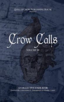 Crow Calls: Volume Three - Book #3 of the Crow Calls Volumes