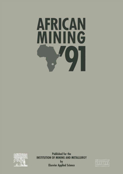 Hardcover African Mining '91: Conference, Organized by the Institution of Mining and Metallurgy Book